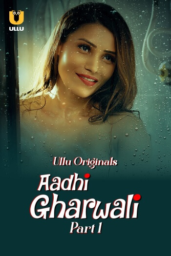 Aadhi Gharwali Part 1